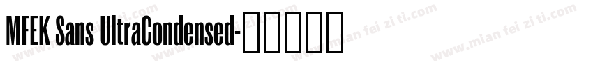 MFEK Sans UltraCondensed字体转换